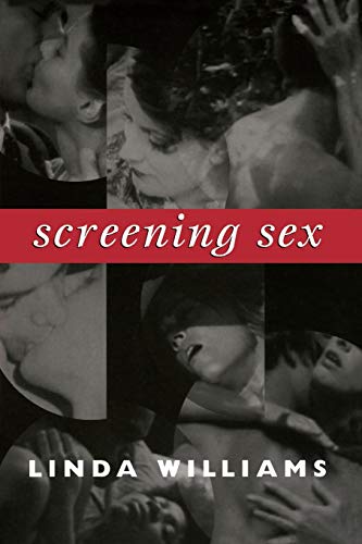Screening Sex (A John Hope Franklin Center Book) von Duke University Press